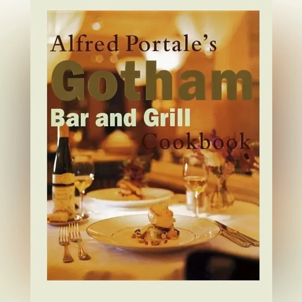 Alfred Portale’s Gotham Bar and Grill cookbook Hardcover